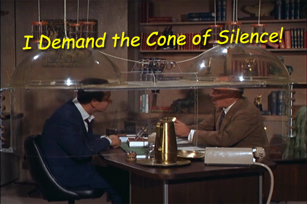 The Cone of Silence